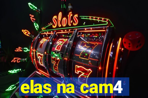 elas na cam4